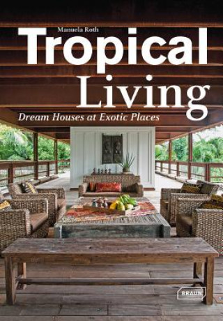 Kniha Tropical Living Manuela Roth
