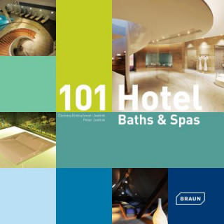 Könyv 101 Hotel Baths & Spas Corinna Kretschmar-Joehnk