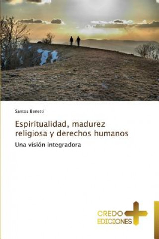 Книга Espiritualidad, Madurez Religiosa y Derechos Humanos Santos Benetti