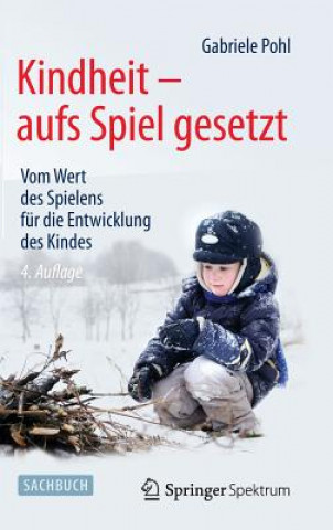 Kniha Kindheit - Aufs Spiel Gesetzt Gabriele Pohl