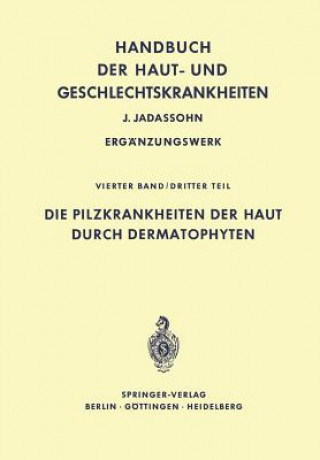 Kniha Die Pilzkrankheiten Der Haut Durch Dermatophyten Alfred Marchionini