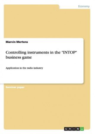 Könyv Controlling instruments in the INTOP business game Marvin Mertens
