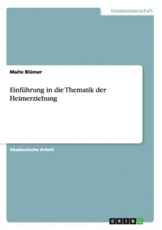 Książka Einfuhrung in die Thematik der Heimerziehung Maite Blümer