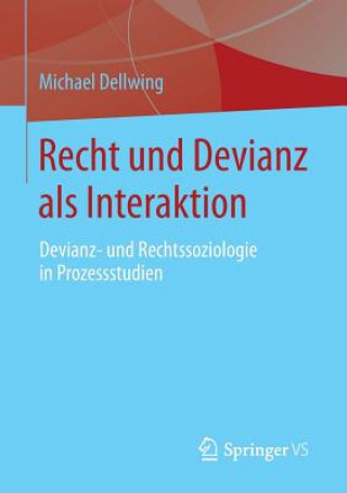 Книга Recht und Devianz als Interaktion Michael Dellwing