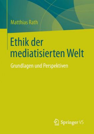 Książka Ethik Der Mediatisierten Welt Matthias Rath