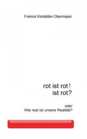 Carte rot ist rot! ist rot? Freimut Kirstadter-Obermayer