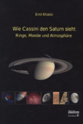 Knjiga Wie Cassini den Saturn sieht Emil Khalisi