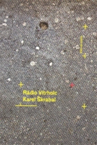 Książka Rádio Vítrholc Karel Škrabal