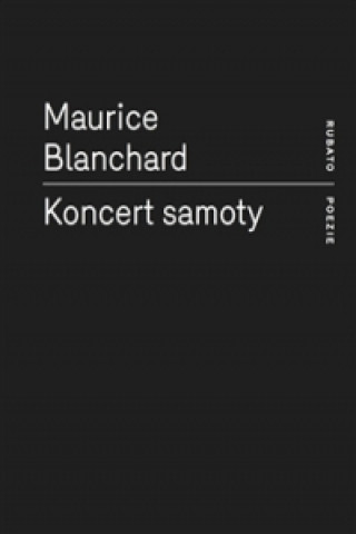 Könyv Koncert samoty Maurice Blanchard