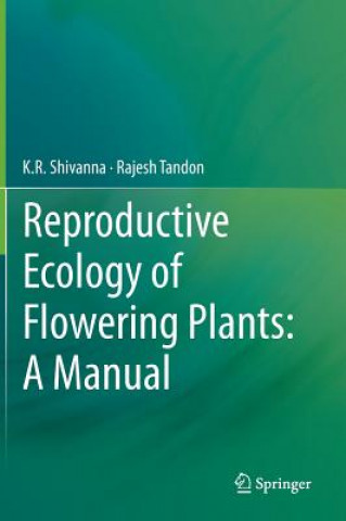 Carte Reproductive Ecology of Flowering Plants: A Manual Kundaranahalli Shivanna