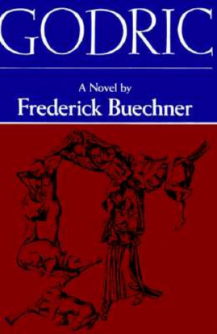 Kniha Godric Frederick Buechner