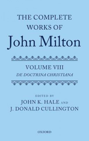 Kniha Complete Works of John Milton: Volume VIII John K. Hale