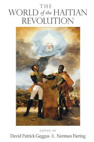 Kniha World of the Haitian Revolution David Patrick Geggus