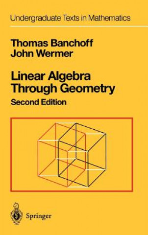 Könyv Linear Algebra Through Geometry Thomas Banchoff