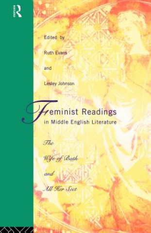 Kniha Feminist Readings in Middle English Literature Ruth Evans