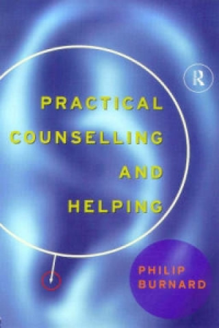 Livre Practical Counselling and Helping Philip Burnard