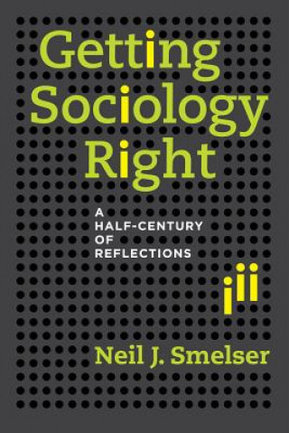 Carte Getting Sociology Right Neil J. Smelser