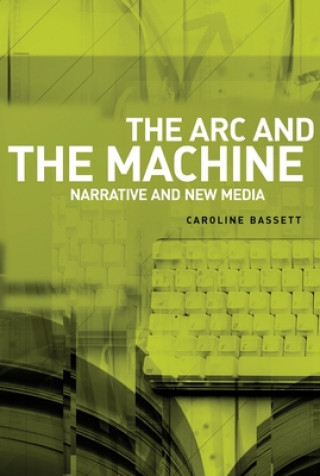 Buch ARC and the Machine Caroline Bassett