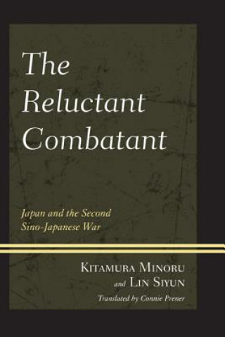 Kniha Reluctant Combatant Kitamura Minoru