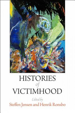 Carte Histories of Victimhood Steffen Jensen