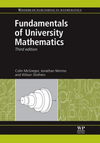 Książka Fundamentals of University Mathematics Colin MMcGregor