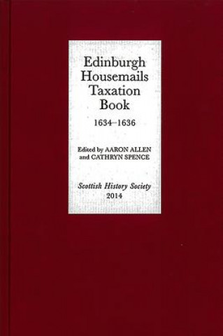 Kniha Edinburgh Housemails Taxation Book, 1634-1636 Aaron Allen