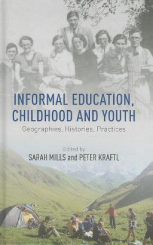 Könyv Informal Education, Childhood and Youth Sarah Mills