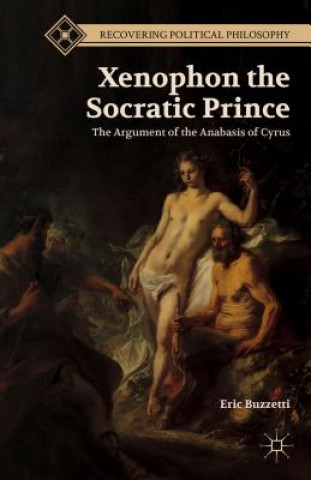 Kniha Xenophon the Socratic Prince Eric Buzzetti