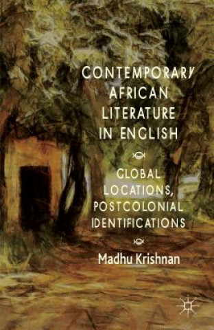 Könyv Contemporary African Literature in English Madhu Krishnan