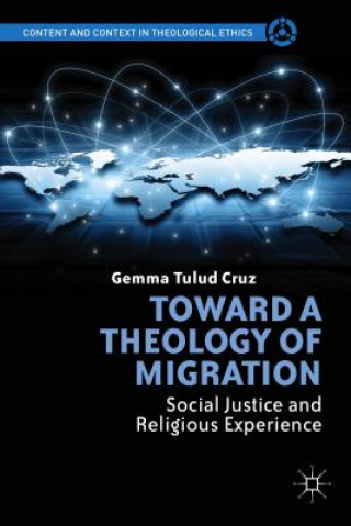 Книга Toward a Theology of Migration Gemma Tulud Cruz