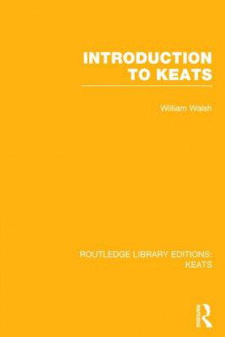 Könyv Introduction to Keats William Walsh