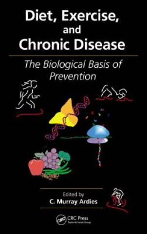 Knjiga Diet, Exercise, and Chronic Disease C. Murray Ardies