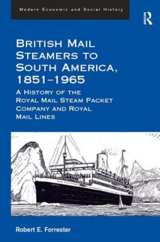 Carte British Mail Steamers to South America, 1851-1965 Robert E. Forrester
