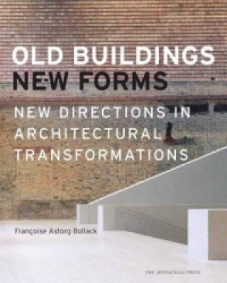 Carte Old Buildings, New Forms Francoise Bollack