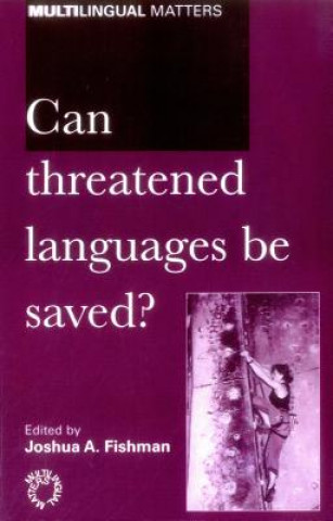 Kniha Can Threatened Languages be Saved? Joshua A. Fishman