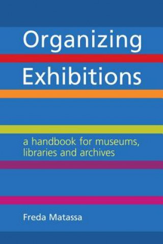 Livre Organizing Exhibitions Freda Matassa