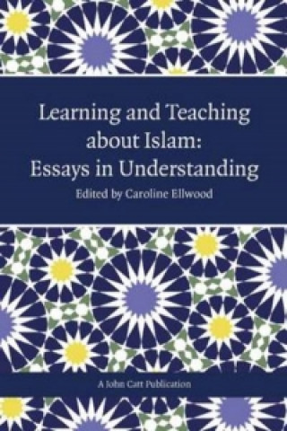Book Teaching and Learning About Islam Caroline Ellwood