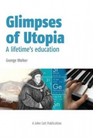 Kniha Glimpses of Utopia George Walker