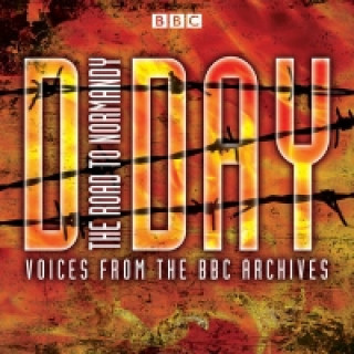 Audio D-Day: The Road to Normandy Mark Jones