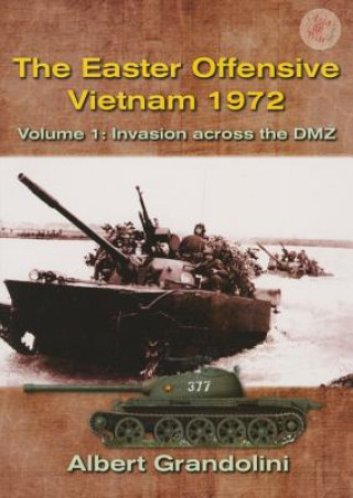Kniha Easter Offensive - Vietnam 1972 Voume 1 Albert Grandolini