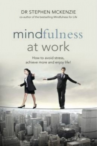 Könyv Mindfulness At Work Stephen McKenzie
