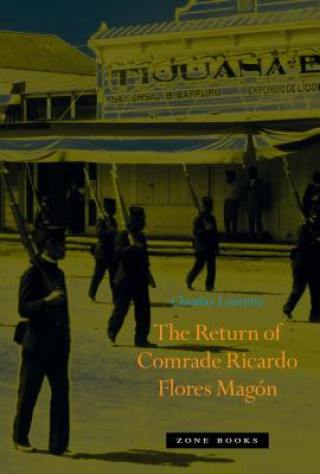 Knjiga Return of Comrade Ricardo Flores Magon Claudio Lomnitz