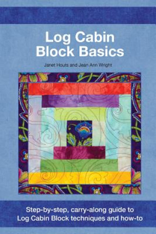 Kniha Log Cabin Block Basics Janet Houts