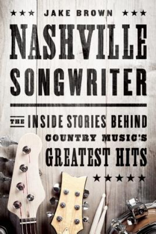 Kniha Nashville Songwriter Jake Brown