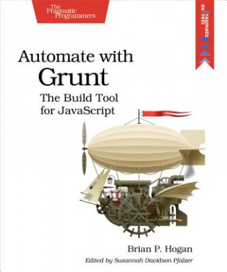 Kniha Automate with Grunt Brian Hogan