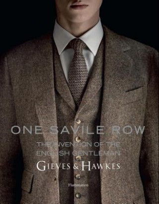 Книга One Savile Row: The Invention of the English Gentleman Marcus Binney