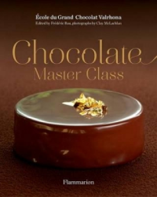 Kniha Chocolate Master Class Frederic Bau