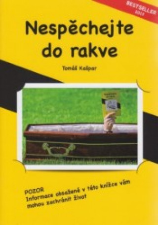 Kniha Nespěchejte do rakve Tomáš Kašpar