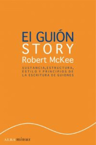 Kniha El guión : sustancia, estructura, estilo ROBERT MCKEE