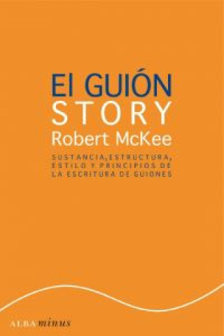 Knjiga El guión : sustancia, estructura, estilo ROBERT MCKEE